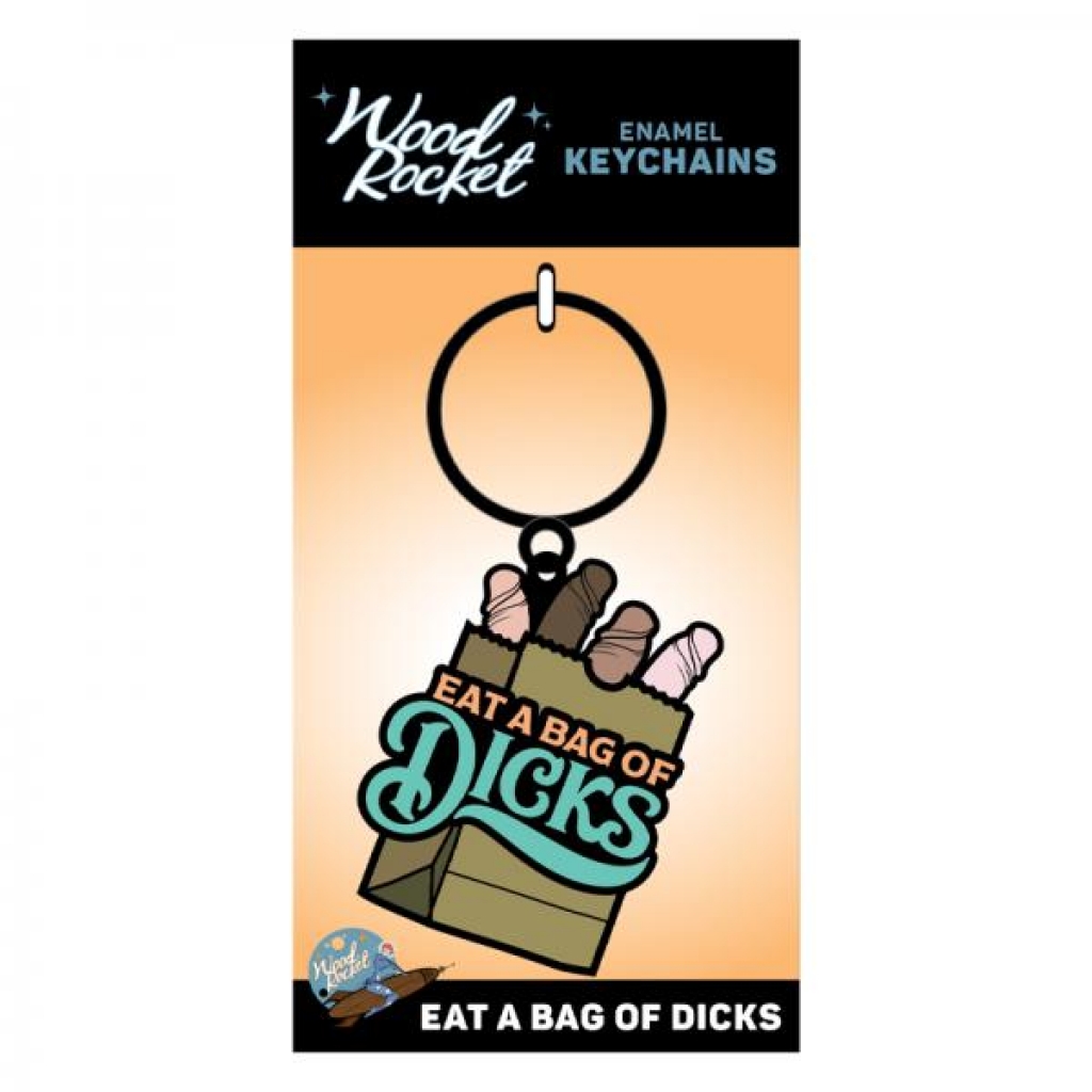 Sex Toy Keychain Eat A Bag Of Dicks - Wood Rocket Llc