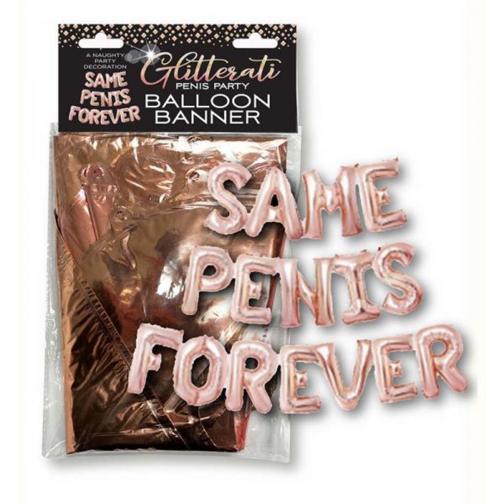 Glitterati Penis Party Same Penis Forever Balloon Banner - Little Genie Productions