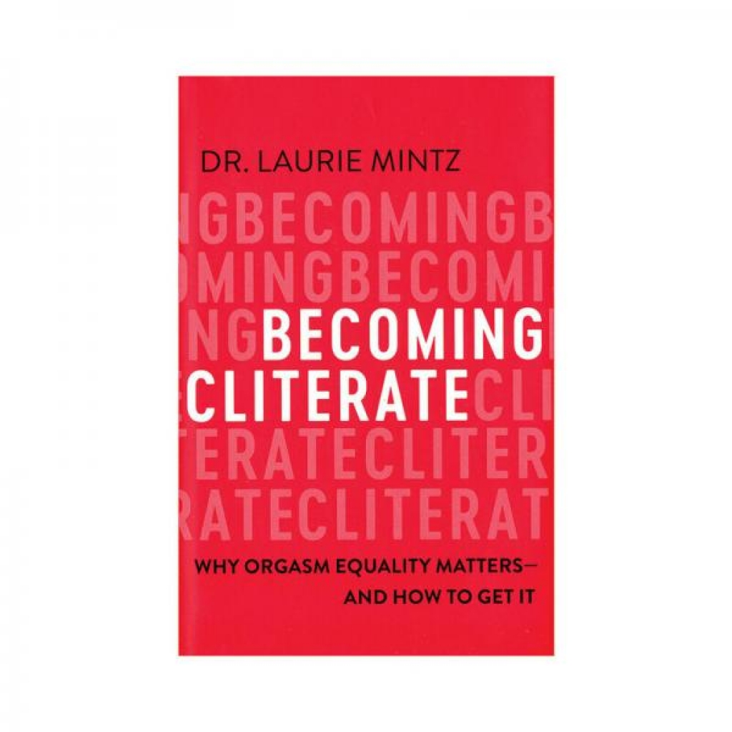 Becoming Cliterate - The Essential Guide to Female Pleasure