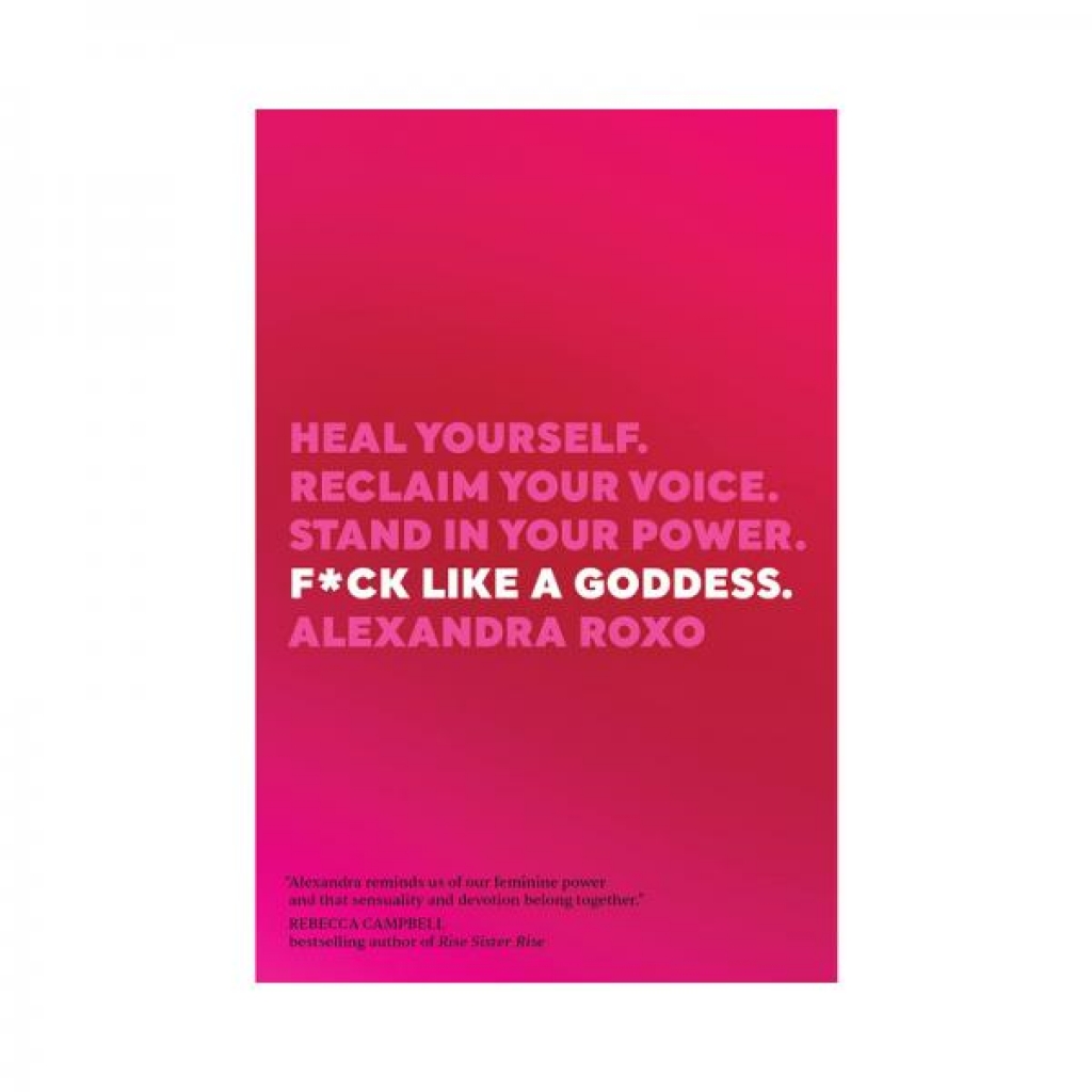 F*ck Like A Goddess - Empowering Guide to Sensuality