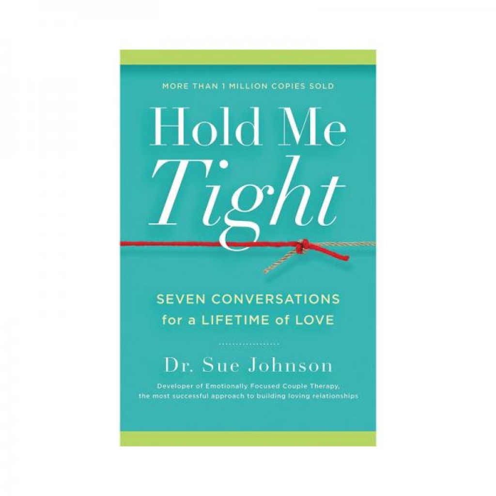 Hold Me Tight: Seven Conversations For A Lifetime Of Love