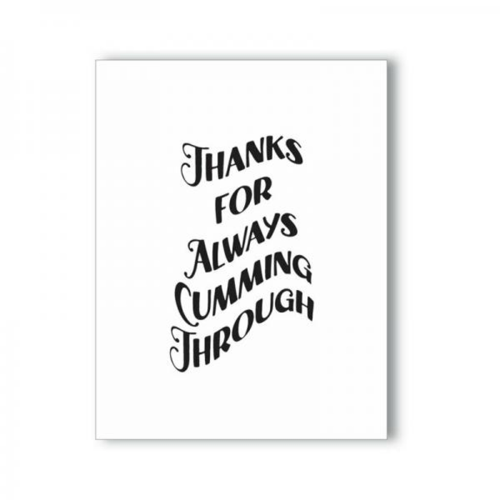 Thanks For Always Cumming Throughnaughty Kard - Kush Kards