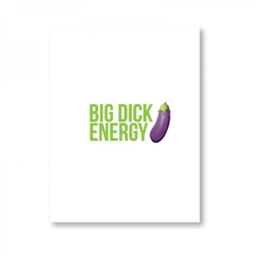 Big Dick Energy Naughty Kard - Kush Kards