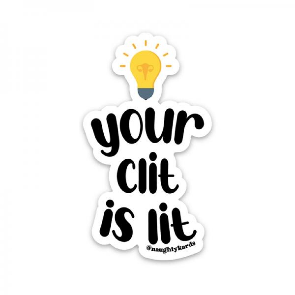 Your Clit Is Lit Sticker 3-pack - Kush Kards