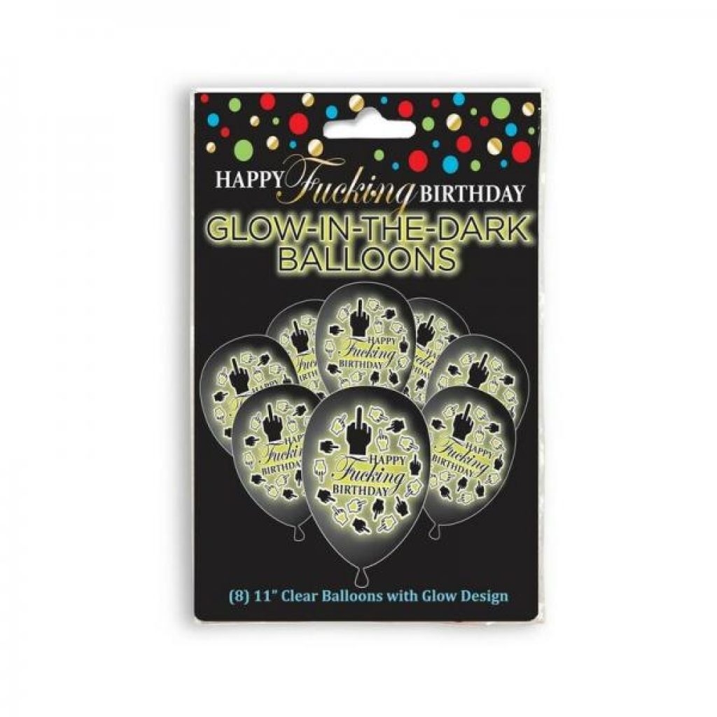 Happy Fucking Birthday Glow In The Dark Balloons 8-pack - Little Genie Productions