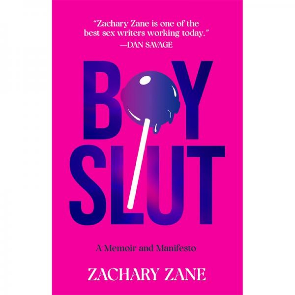 Boyslut: A Memoir and Manifesto on Embracing Sexual Freedom