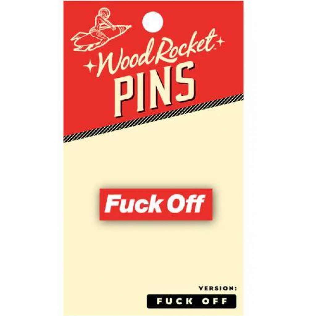 Attitude-Filled 'Fuck Off' Enamel Pin