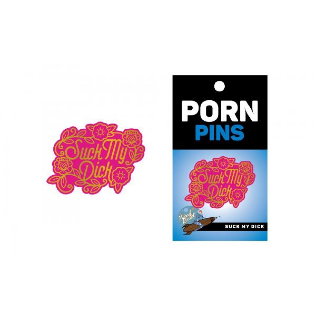 Suck My Dick Enamel Pin